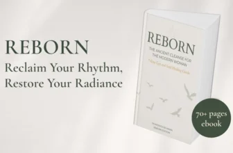 Reborn, 7 day cleanse for women, holistic gut reset, ancient healing for modern women, Ibn Sina health recipes, cleanse ebook for mothers,