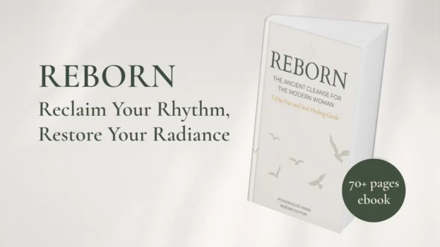 Reborn, 7 day cleanse for women, holistic gut reset, ancient healing for modern women, Ibn Sina health recipes, cleanse ebook for mothers,