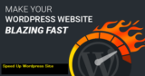 How to Speed up WordPress -Easy Steps For WP Beginners